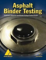 Cover of: Asphalt Binder Testing: Technician's Manual for Specification Testing of Asphalt Binders (Manual)