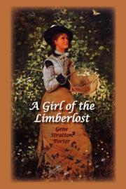 Cover of: A Girl of the Limberlost by Gene Stratton-Porter