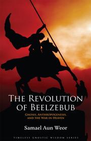 Cover of: The Revolution of Beelzebub: Gnosis, Anthropogenesis, and the War in Heaven
