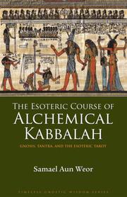 Cover of: The Esoteric Course of Alchemical Kabbalah