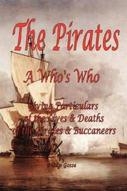 Cover of: The Pirates - A Who's Who Giving Particulars of the Lives & Deaths of the Pirates & Buccaneers