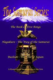 The samurai series by Miyamoto Musashi, Tsunetomo Yamamoto, Inazo Nitobe