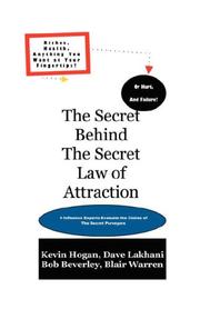 Cover of: The Secret Behind The Secret Law of Attraction by Kevin Hogan, Bob Beverley, Dave Lakhani, Blair Warren