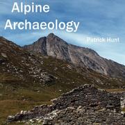 Cover of: Alpine Archaeology by Patrick Hunt