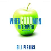 Cover of: When Good Men Are Tempted by Bill Perkins