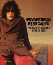 Cover of: Psychedelic Renegades: With Photographs of Syd Barrett by Mick Rock