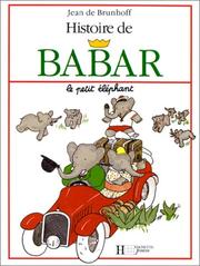 Cover of: Histoire De Babar Le Petit Elephant by Jean de Brunhoff