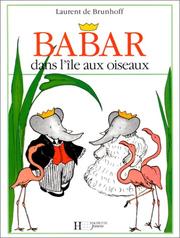 Cover of: Babar Dans L Ile Aix Oiseaux (Babar) by Laurent de Brunhoff