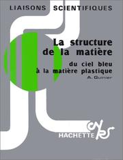 Cover of: La structure de la matière by André Guinier