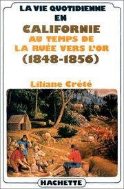 Cover of: La vie quotidienne en Californie au temps de la ruée vers l'or: 1848-1856