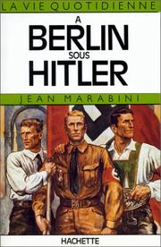 Cover of: La vie quotidienne à Berlin sous Hitler