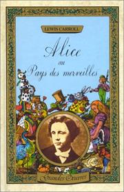 Cover of: Alice au pays des merveilles ; De l'autre côté du miroir by Lewis Carroll