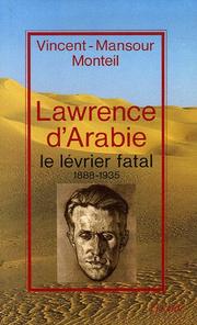 Cover of: Lawrence d'Arabie: le lévrier fatal, 1888-1935
