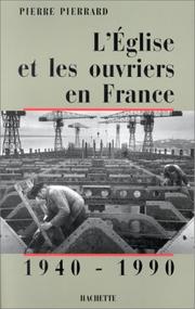 L' Eglise et les ouvriers en France by Pierre Pierrard