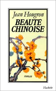 Cover of: Beauté chinoise by Jean Hougron