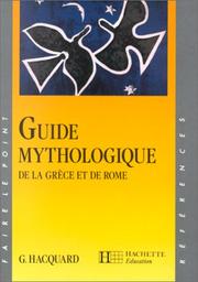 Cover of: Guide mythologique de la Grèce et de Rome