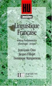Cover of: Linguistique française by Jean-Louis Chiss, Jacques Filliolet, Dominique Maingueneau