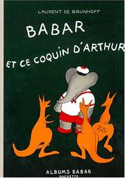 Cover of: Babar et ce coquin d'Arthur