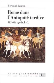 Cover of: Rome dans l'Antiquité tardive by Bertrand Lançon