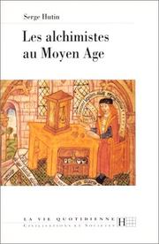 Cover of: Les alchimistes au Moyen Age