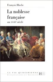 Cover of: La noblesse française au XVIIIe siècle by François Bluche