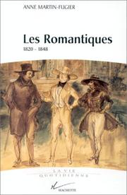 Cover of: Les Romantiques by Anne Martin-Fugier