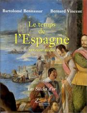 Cover of: Le temps de l'Espagne: XVIe-XVIIe siècles