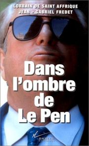 Dans l'ombre de Le Pen by Lorrain de Saint Affrique