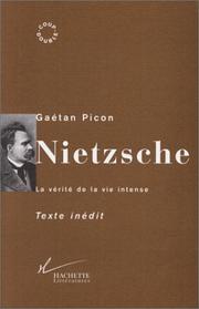 Cover of: Nietzsche: la vérité de la vie intense : texte inédit (1937)