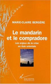 Cover of: Le mandarin et le compradore by Marie-Claire Bergère