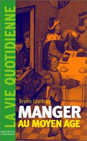 Cover of: Manger au Moyen âge by Bruno Laurioux