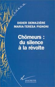 Cover of: Chômeurs--du silence à la révolte: sociologie d'une action collective