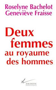 Cover of: Deux femmes au royaume des hommes by Roselyne Bachelot