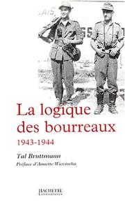 La logique des bourreaux by Tal Bruttmann