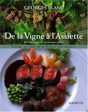 Cover of: De la vigne à l'assiette by Georges Blanc
