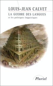 Cover of: La guerre des langues et les politiques linguistiques