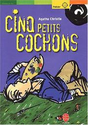 Cover of: Cinq Petits Cochons by Agatha Christie, Jean-Michel Alamagny