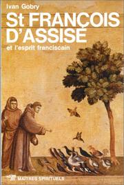 Cover of: St François d'Assise et l'esprit franciscain by Ivan Gobry