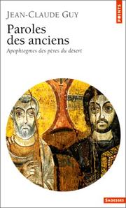 Cover of: Paroles des anciens: apophtegmes des Pères du désert