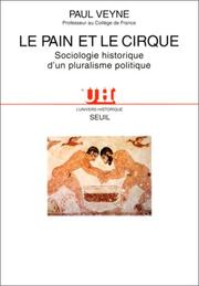 Cover of: Le pain et le cirque: sociologie historique d'un pluralisme politique