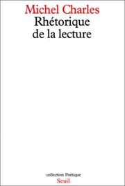 Cover of: Rhétorique de la lecture by Michel Charles