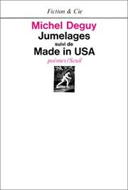 Cover of: Jumelages, suivi de, Made in USA: poèmes