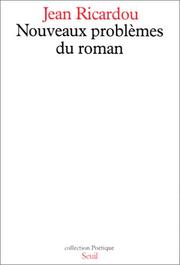Cover of: Nouveaux problèmes du roman by Jean Ricardou