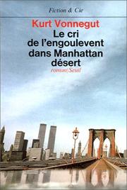 Cover of: Le cri de l'engoulevent dans Manhattan désert by Kurt Vonnegut
