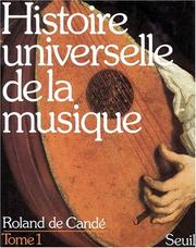Cover of: Histoire universelle de la musique by Roland de Candé
