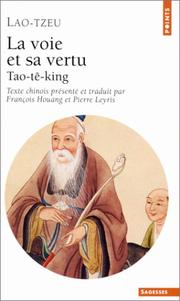 Cover of: La Voie et sa vertu =: Tao-te-king (Points : Sagesses ; 16 ISSN 0339-4239) by Laozi