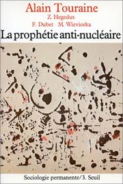 Cover of: La prophétie anti-nucléaire by Alain Touraine