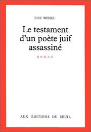 Cover of: Le testament d'un poète juif assassiné by Elie Wiesel