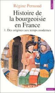 Cover of: Histoire de la bourgeoisie en France