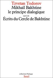 Cover of: Mikhaïl Bakhtine: le principe dialogique